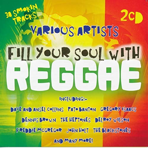 CD cover for "Fill Your Soul With Reggae" by Various Artists.