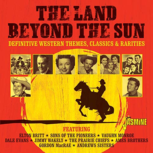 CD cover for “Land Beyond The Sun” featuring Western musicians and riders.