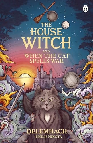 The House Witch and When The Cat Spells War (The House Witch, 3)
