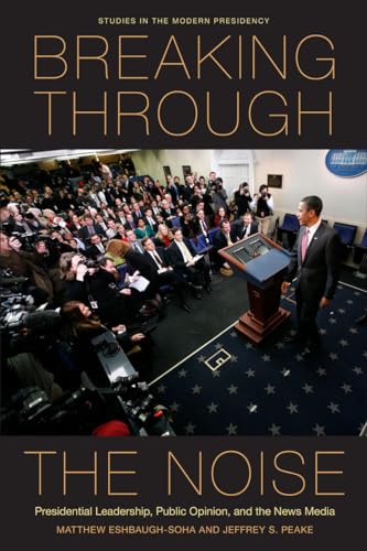 Breaking Through the Noise: Presidential Leadership