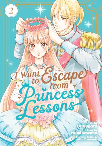 I Want to Escape from Princess Lessons (Manga) Vol. 2 : 2