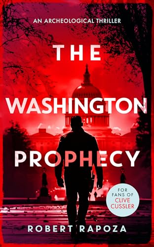 The Washington Prophecy : A page-turning archaeological thriller