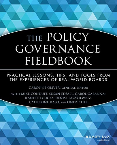 The Policy Governance Fieldbook: Practical Lessons