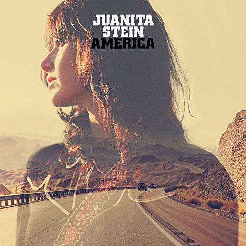 Album cover for Juanita Stein’s “America” featuring a woman and highway.