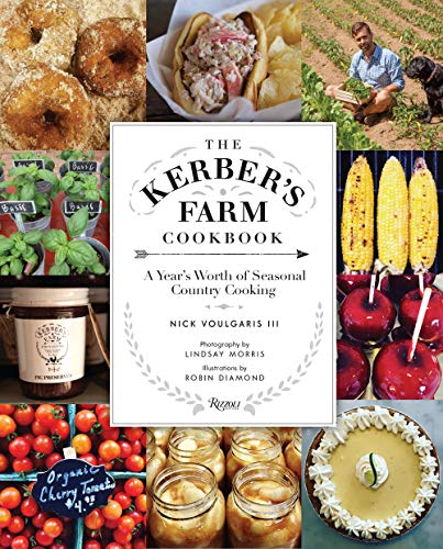 Kerber's Farm Cookbook: A Year's Worth of Seasonal Country Cooking