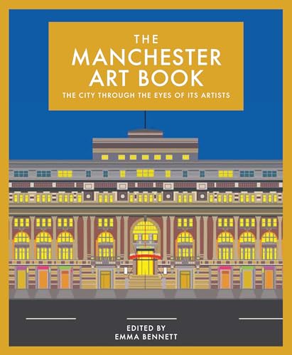 The Manchester Art Book : The city through the eyes of its artists
