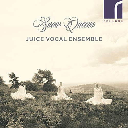 CD cover for "Snow Queens" by Juice Vocal Ensemble, featuring three women.
