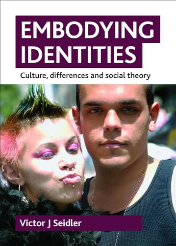Embodying identities : Culture, differences and social theory