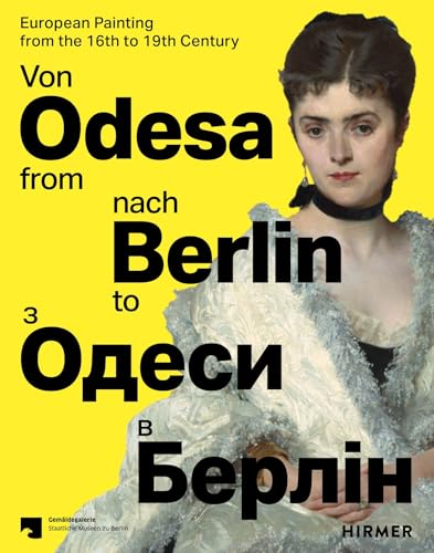 From Odesa to Berlin (Multilingual edition) : European Painting from the 16th to the 19th Century