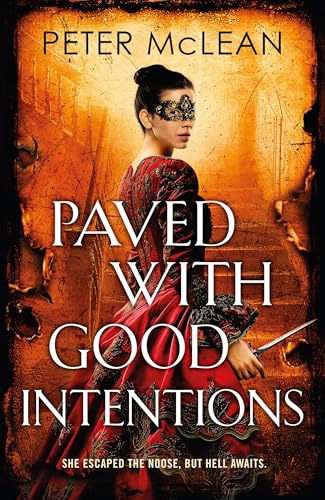 Paved with Good Intentions : A War for the Rose Throne novel
