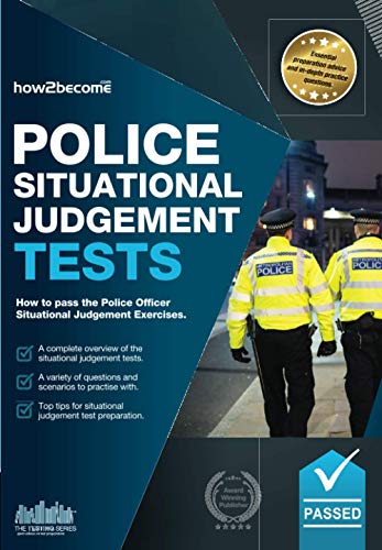 Police Situational Judgement Tests : 100 Practice Situational Judgement Exercises