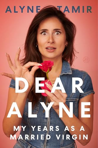 Dear Alyne : My Years as a Married Virgin