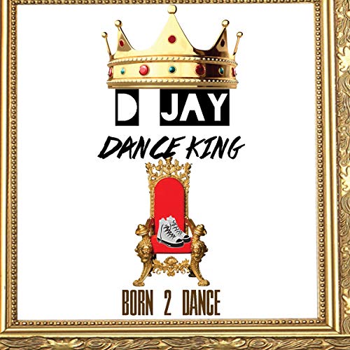 CD cover: gold frame, crown, throne, shoes, and text “Born 2 Dance”.