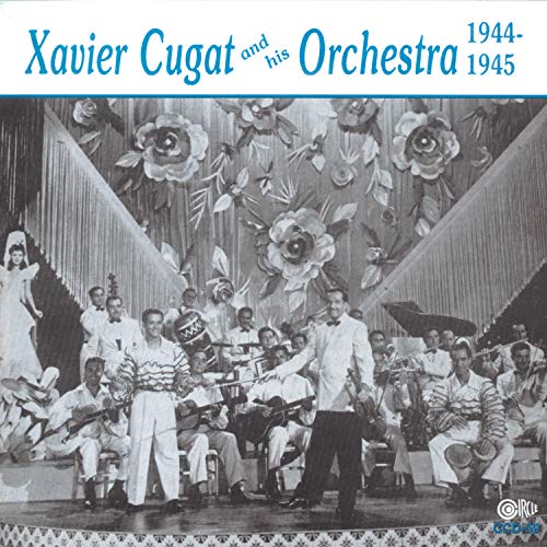 Xavier Cugat and his orchestra performing on a stage, 1944-1945 CD cover.