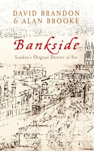 Bankside : London's Original District of Sin