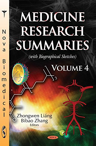 Medicine Research Summaries : Volume 4 -- with Biographical Sketches