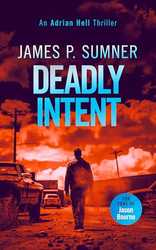 Deadly Intent : A high octane assassin thriller