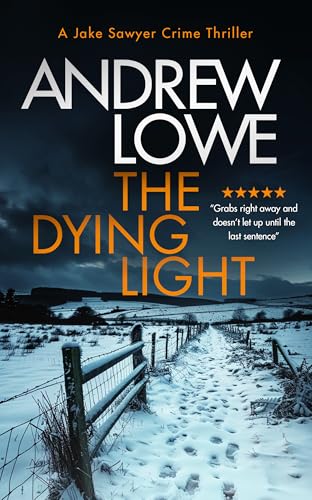 The Dying Light : A page-turning, chilling British crime novel with twists
