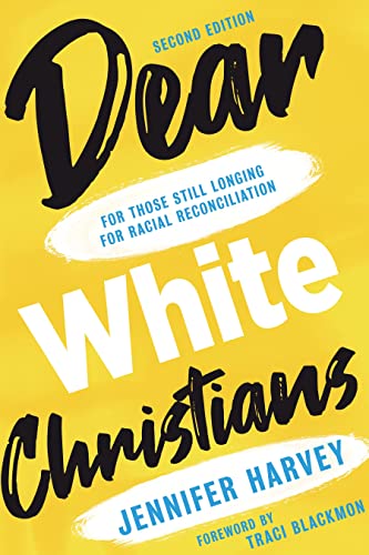 Dear White Christians: For Those Still Longing for Racial Reconciliation (Prophetic Christianity Series (PC))
