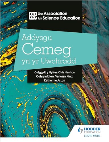 Addysgu Cemeg yn yr Uwchradd (Teaching Secondary Chemistry 3rd Edition Welsh Lan