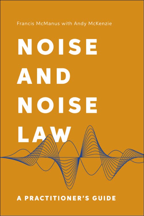Noise and Noise Law : A Practitioner’s Guide
