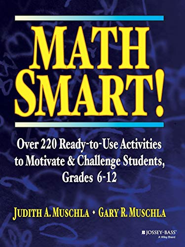 Math Smart!: Over 220 Ready-to-Use Activities to Motivate & Challenge Students