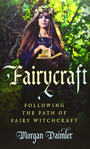 Fairycraft: Following the Path of Fairy Witchcraft