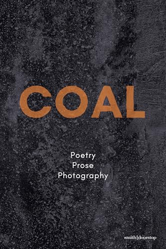 COAL : Poems | Prose | Photographs
