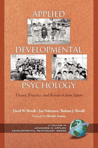 Applied Developmental Psychology : Theory, Practice, and Research from Japan