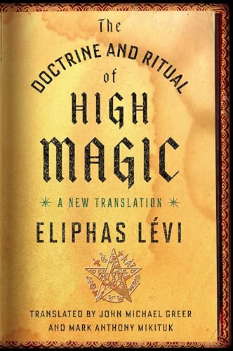 The Doctrine and Ritual of High Magic : A New Translation
