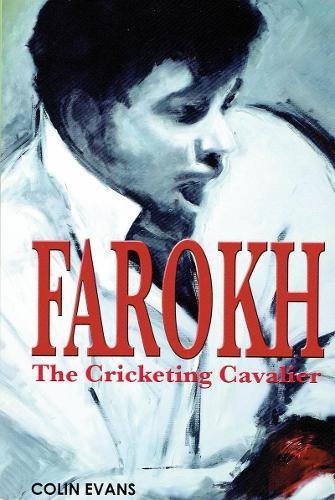 Farokh: The Cricketing Cavalier 2017: The authorised biography of Farokh Engineer