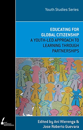 Educating for Global Citizenship : A Youth-Led Approach to Learning through Partnerships