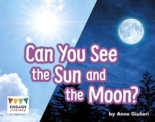 Can You See the Sun and the Moon? (Engage Literacy Yellow)