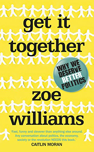 Book cover: "Get It Together" by Zoe Williams with yellow paper people background.
