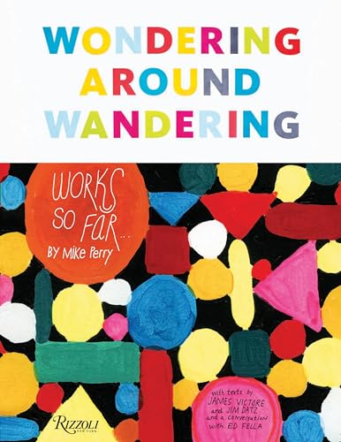 Wondering Around Wandering : Work-So-Far by Mike Perry