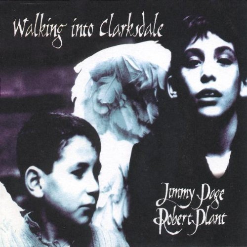 Album cover for Jimmy Page & Robert Plant’s “Walking Into Clarksdale.”