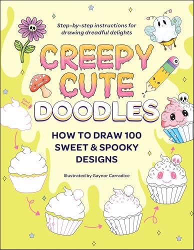 Creepy Cute Doodles : How to Draw 100 Sweet & Spooky Designs