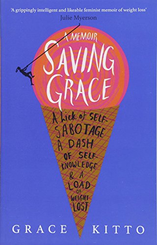 Saving Grace: A Memoir of Weight Loss