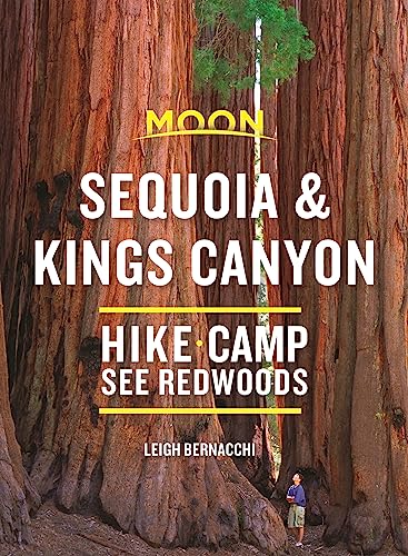 Moon Sequoia & Kings Canyon (First Edition) : Hiking, Camping, Waterfalls & Big Trees