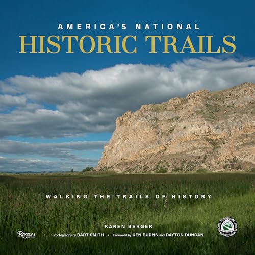 America's National Historic Trails : Walking the Trails of History
