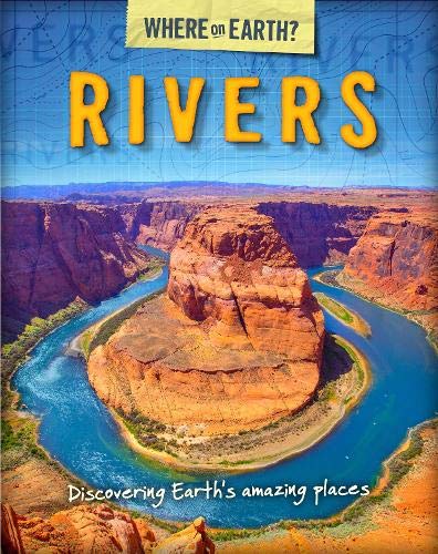 Rivers (The Where on Earth? Book of)