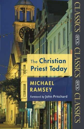 The Christian Priest Today (SPCK Classics)