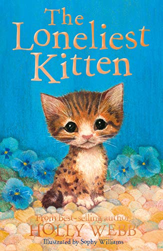 The Loneliest Kitten (Holly Webb Animal Stories)