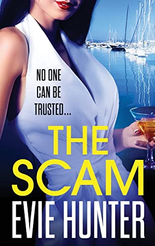 The Scam : The page-turning revenge thriller from Evie Hunter