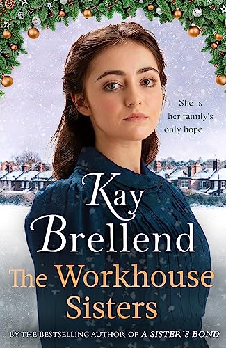 The Workhouse Sisters: The absolutely gripping and heartbreaking story of one woman’s journey to save her family (Workhouse to War)