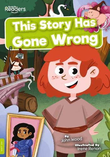 This Story Has Gone Wrong (BookLife Readers)
