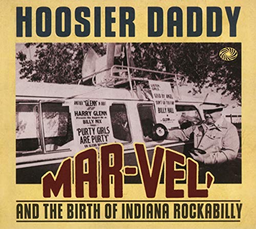 CD cover for "Hoosier Daddy - Mar-Vel and The Birth of Indiana Rockabilly".