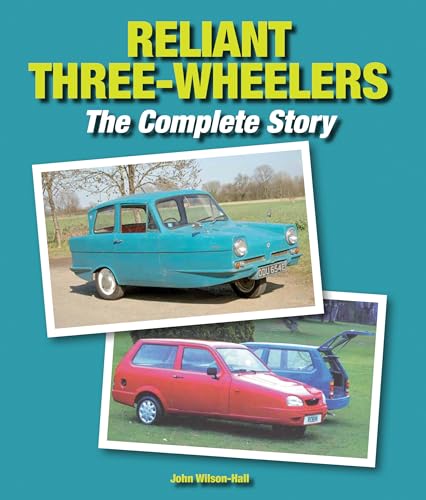 Reliant Three-Wheelers : The Complete Story