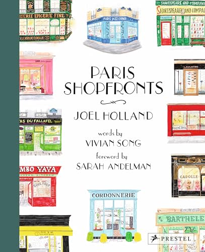 Paris Shopfronts : Illustrations of the City's Best-Loved Boutiques, Brasseries, Bars, and More