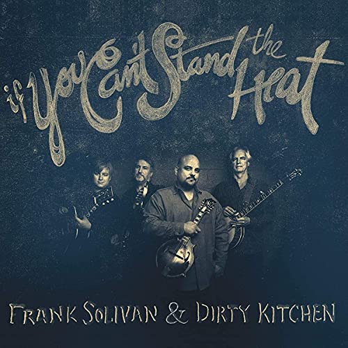 CD cover for Frank Sullivan & Dirty Kitchen’s “If You Can’t Stand The Heat.”